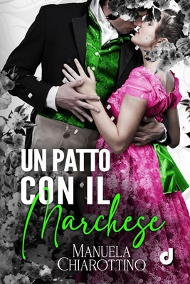 Un patto con il marchese - Editore, Dri, and Abatangelo, Rosita (Editor), and Dragone, Anna (Illustrator)