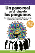 Un Pavo Real En El Reino de Los Ping?inos (a Peacock in the Land of Penguins Spanish Edition)
