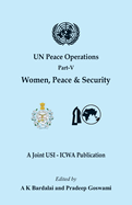 UN Peace Operations Part V (Women Peace and Security)