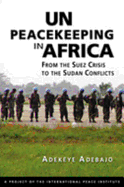 UN Peacekeeping in Africa: from the Suez Crisis to the Sudan Conflicts