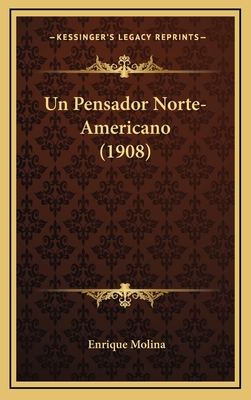 Un Pensador Norte-Americano (1908) - Molina, Enrique