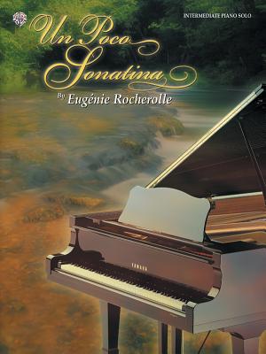 Un Poco Sonatina: Sheet - Rocherolle, Eugnie R (Composer)