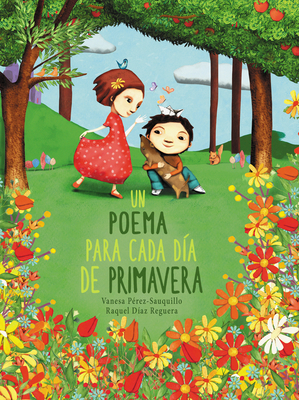 Un Poema Para Cada Da de Primavera / A Poem for Every Spring Day - Perez-Sauquillo, Vanesa