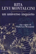 Un universo inquieto : vita e opere di Paola Levi Montalcini