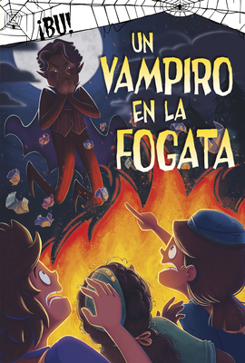 Un Vampiro En La Fogata - Jaycox, Jaclyn, and Cotroneo, Marilisa (Illustrator)