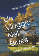 Un Viaggio Nel Blues: Seconda Edizione