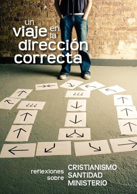 Un Viaje En La Direccion Correcta (Spanish: A Journey in the Right Direction) - Cocker, Gustavo, and Belzer, Ed, and Burrows, Clive