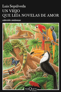 Un Viejo Que Lea Novelas de Amor / The Old Man Who Read Love Stories