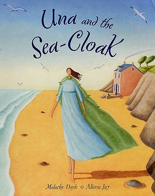 Una and the Sea Cloak - Doyle, Malachy