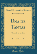 Una de Tantas: Comedia En Un Acto (Classic Reprint)