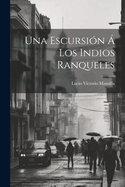 Una Escursion a Los Indios Ranqueles