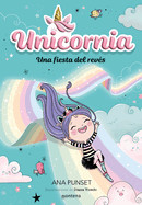 Una Fiesta del Rev?s / Unicornia: An Upside-Down Party