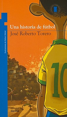 Una Historia de Futbol - Torero, Jose Roberto