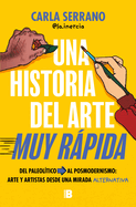 Una Historia del Arte Muy Rpida / A Very Quick History of Art