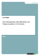 Una introduzione alla riflessione sul Tempo-Assoluto o A-Chrnos