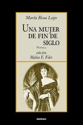 Una Mujer de Fin de Siglo - Lojo, Maria Rosa