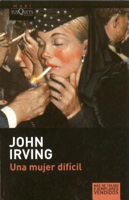 Una Mujer Dificil - Irving, John