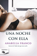Una Noche Con Ella / A Night with Her