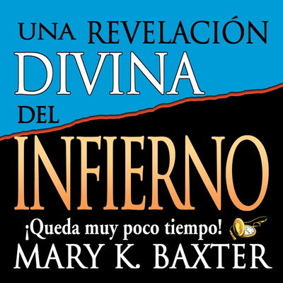 Una Revelacin Divina del Infierno - Baxter, Mary K