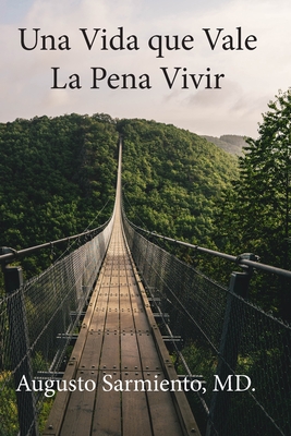 Una vida que vale la pena vivir - Sarmiento, Augusto