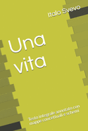 Una vita: Testo integrale annotato con mappe concettuali e schemi