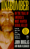 Unabomber on the Trail of America's Most-Wanted Serial Killer
