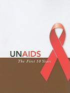 UNAIDS: The First 10 Years