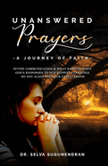 Unanswered Prayers - A Journey of Faith