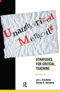 Unauthorized Methods: Strategies for Critical Teaching