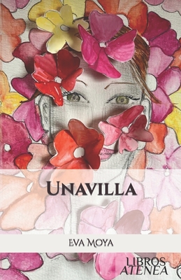 Unavilla - Tapia Lobo, Fran J (Editor), and Moya, Eva