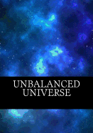 Unbalanced Universe