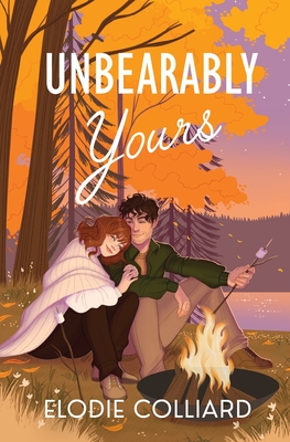 Unbearably Yours - Colliard, Elodie