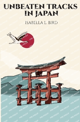 Unbeaten Tracks in Japan - Bird, Isabella L