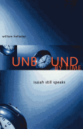 Unbound by Time: Isaiah Still Speaks