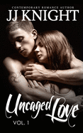 Uncaged Love #1