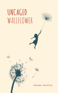 Uncaged Wallflower