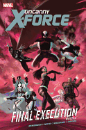 Uncanny X-force: Final Execution - Book 2