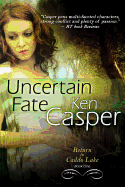 Uncertain Fate