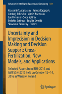 Uncertainty and Imprecision in Decision Making and Decision Support: Cross-Fertilization, New Models and Applications: Selected Papers from Bos-2016 and Iwifsgn-2016 Held on October 12-14, 2016 in Warsaw, Poland