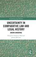 Uncertainty in Comparative Law and Legal History: Known Unknowns