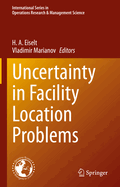 Uncertainty in Facility Location Problems