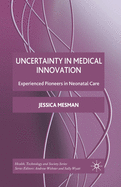 Uncertainty in Medical Innovation: Experienced Pioneers in Neonatal Care