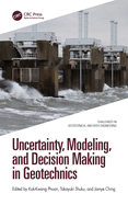 Uncertainty, Modeling, and Decision Making in Geotechnics