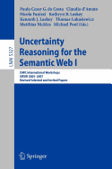 Uncertainty Reasoning for the Semantic Web I: Iswc International Workshop, Ursw 2005-2007, Revised Selected and Invited Papers