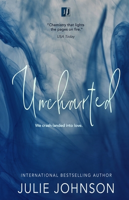 Uncharted: a survival love story - Johnson, Julie