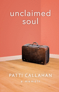 Unclaimed Soul: A Memoir