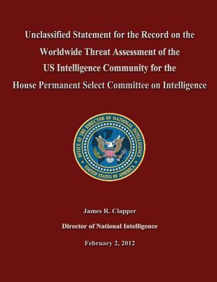 Unclassified Statement for the Record on the Worldwide Threat Assessment of the US Intelligence Community for the House Permanent Select Committee on Intelligence - Clapper, James R