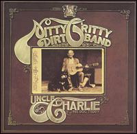 Uncle Charlie & His Dog Teddy [Bonus Tracks] - The Nitty Gritty Dirt Band