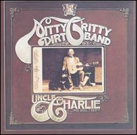 Uncle Charlie & His Dog Teddy - The Nitty Gritty Dirt Band