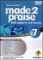 Uncle Charlie's Made 2 Praise, Vol. 7